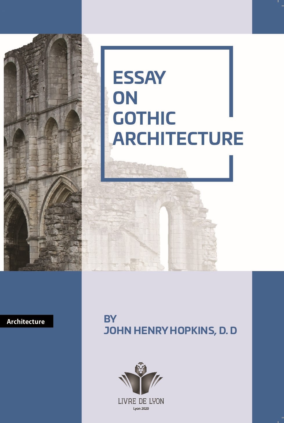 Essay on Gothic Architecture